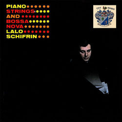 Piano, Strings and Bossa Nova - Lalo Schifrin