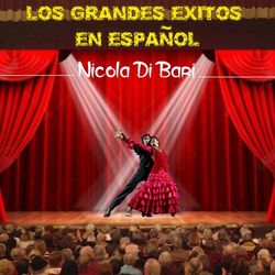 Los Grandes Exitos en Espanol - Nicola Di Bari
