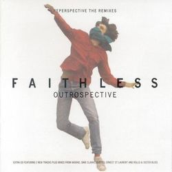 Outrospective (Reperspective The Remixes) - Faithless