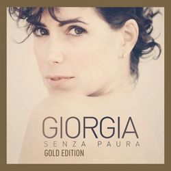 Senza Paura Gold Edition - Giorgia