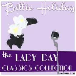 Billie Holiday Classics Collection, Vol. 4 - Billie Holiday