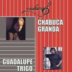 Enlace Chabuca Granda - Guadalupe Trigo - Guadalupe Trigo