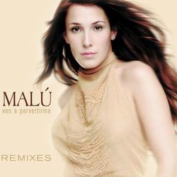 Ven A Pervertirme Remixes - Malu