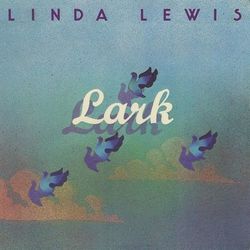 Lark - Linda Lewis