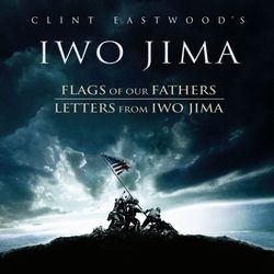 Clint Eastwood's Iwo Jima: Flags of Our Fathers / Letters From Iwo Jima - Clint Eastwood