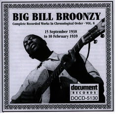 Big Bill Broonzy - Big Bill Broonzy Vol. 8 1938 - 1939
