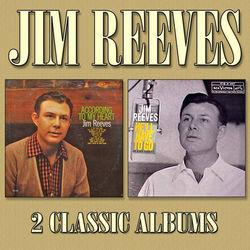 He'll Have to Go / According to My Heart - Jim Reeves