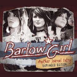 Another Journal Entry (Expanded Edition) - BarlowGirl