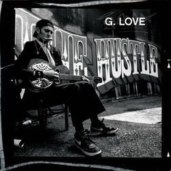 The Hustle - G. Love