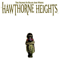 The Silence In Black and White - Re-Issue - Hawthorne Heights