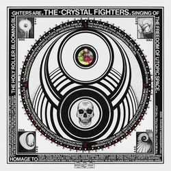 Cave Rave - Crystal Fighters
