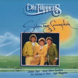 Sieben Tage Sonnenschein - Die Flippers