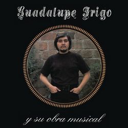 Guadalupe Trigo y su Obra Musical - Guadalupe Trigo