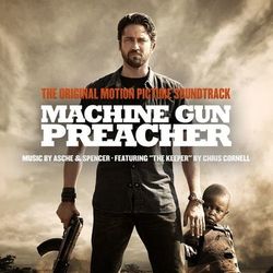 Machine Gun Preacher - Chris Cornell