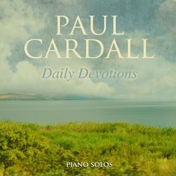 Daily Devotions - Paul Cardall