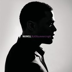 BLACKsummers'night (2009) - Maxwell
