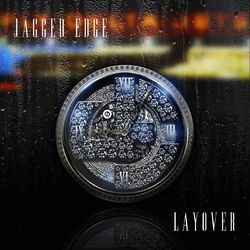 Layover - Jagged Edge