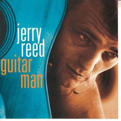 Guitar Man - Jerry Reed