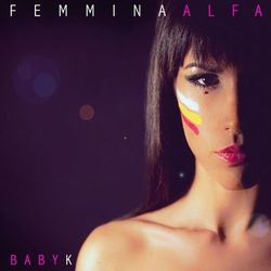 Femmina Alfa - EP - Baby K