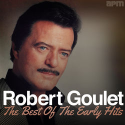 The Best Of The Early Hits - Robert Goulet