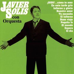 Javier Solis con Orquesta - Javier Solís