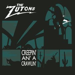 Creepin' an' a Crawlin - The Zutons