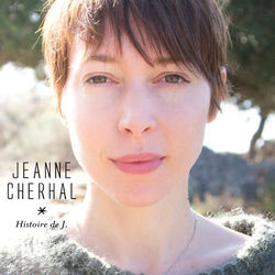 Histoire De J. - Jeanne Cherhal
