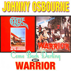 Come Back Darling Meets Warrior - Johnny Osbourne
