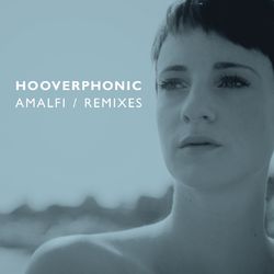 Amalfi - (Remixes) - Hooverphonic