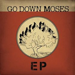 Go Down Moses - EP - Go Down Moses