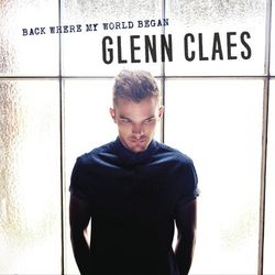 Back Where My World Began - Glenn Claes