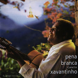 Pena Branca Canta Xavantinho - Álbum no Kboing