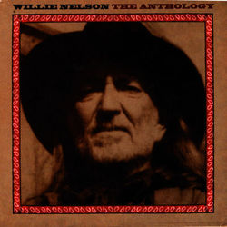 The Anthology - Willie Nelson