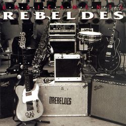 Basicamente... Rebeldes (Vol. I) / Basicamente... Rebeldes (Vol. II) - Los Rebeldes