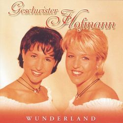Wunderland - Geschwister Hofmann
