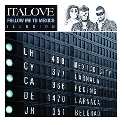 Follow Me to Mexico: Illusion - Italove