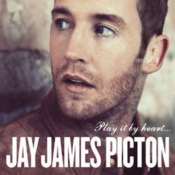 Play It By Heart - Jay James Picton