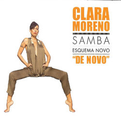 Samba Esquema Novo de Novo - Clara Moreno