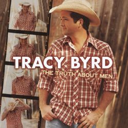 The Truth About Men - Tracy Byrd