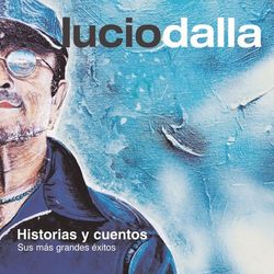 Historias Y Cuentos - Lucio Dalla