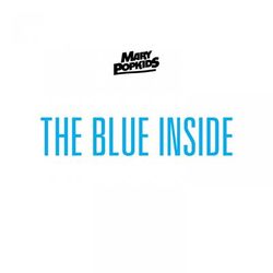 The Blue Inside - Mary PopKids
