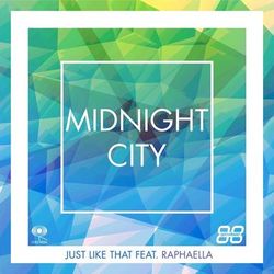 Just Like That - Midnight City