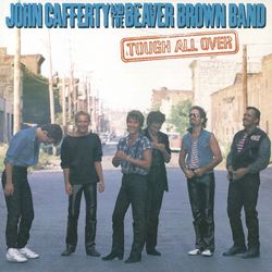 Tough All Over - John Cafferty & The Beaver Brown Band