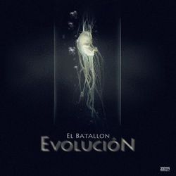 Evolucion - El Batallon