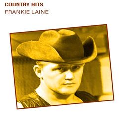 Country Hits, Frankie Laine - Frankie Laine