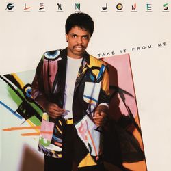 Take It from Me (Expanded Version) - Glenn Jones