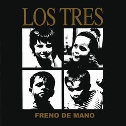 Freno De Mano (En Vivo) - Los Tres
