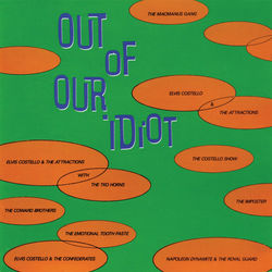 Out Of Our Idiot - Elvis Costello
