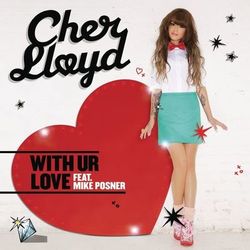 With Ur Love - Cher Lloyd