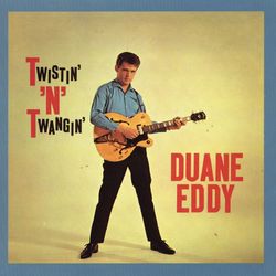 Twistin' 'N' Twangin' (With Bonus Tracks) - Duane Eddy